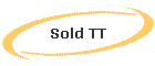 Sold TT